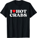 I Love Hot Crabs Moms Dads Favorite National Crabs Day T-Shirt