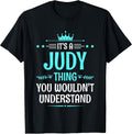 It's a Judy Thing You Wouldn't Understand Funny Name T-Shirt