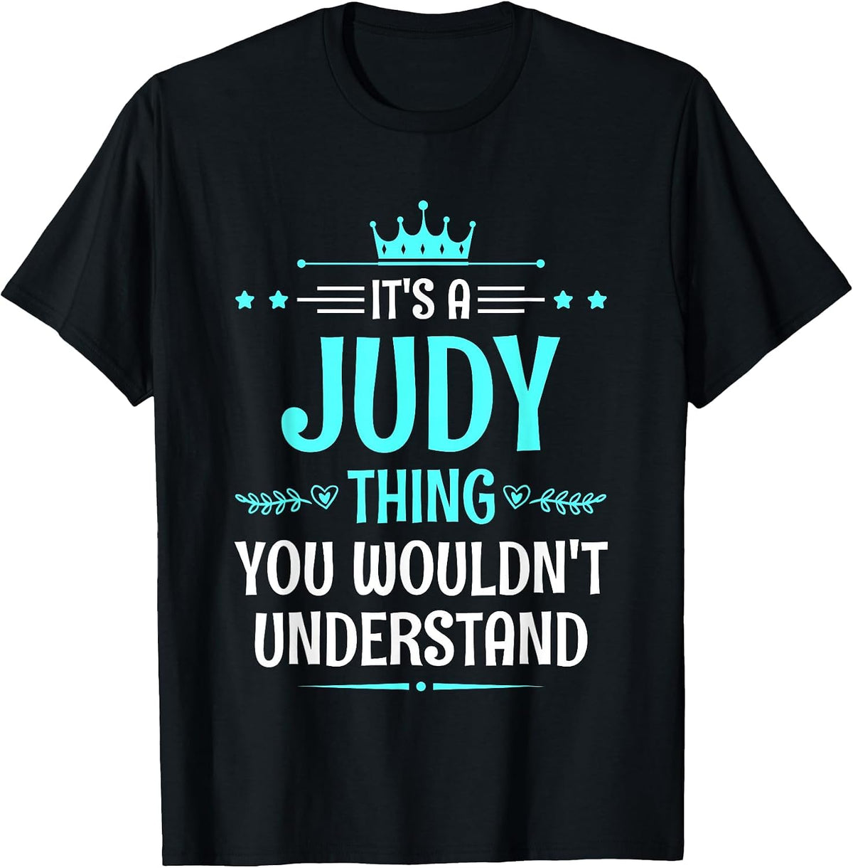 It's a Judy Thing You Wouldn't Understand Funny Name T-Shirt