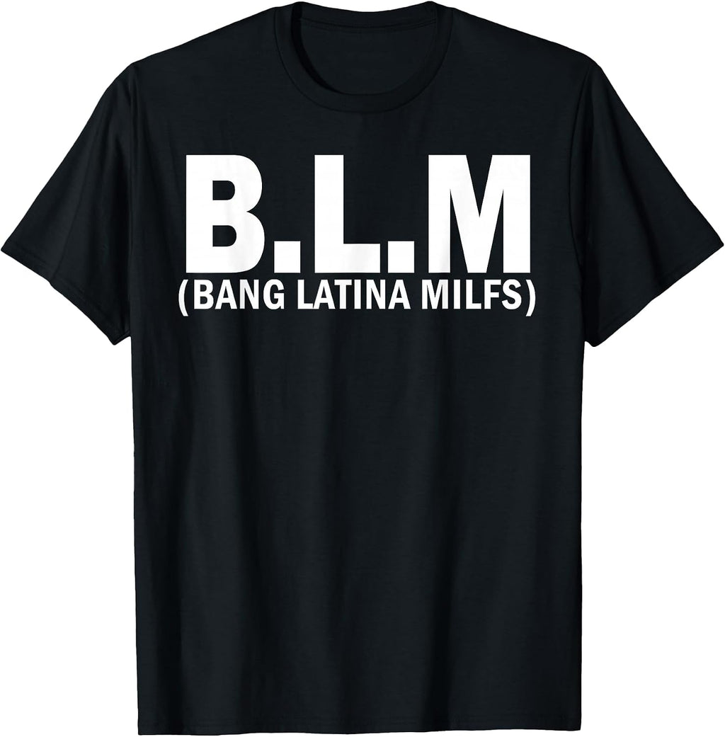 BLM Bang Latina Milfs T-Shirt