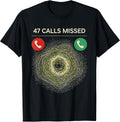 47 calls missed Funny John Pork Meme Gen Z Brainrot T-Shirt