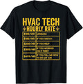HVAC Tech Hourly Rate HVAC Technician Repairman T-Shirt