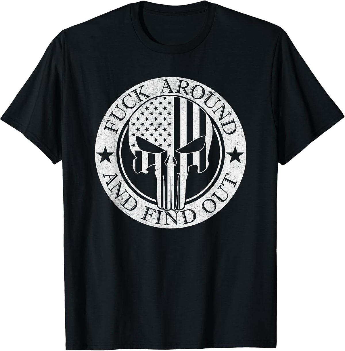 Fuck Around and Find Out T-Shirt