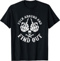 Fuck-Around and Find-Out Skeleton Mid-Finger-Hand T-Shirt