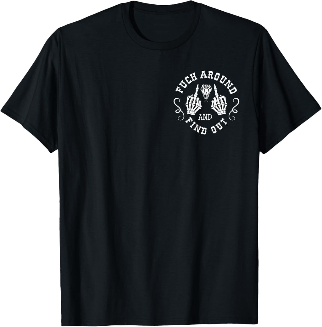 (2 Sided) Fuck Around and Find Out T-Shirt