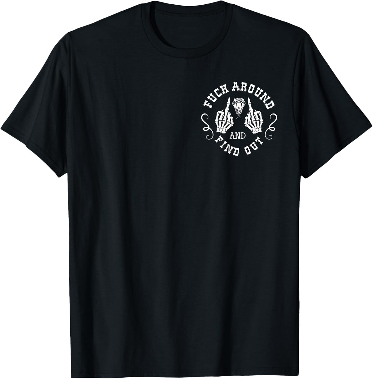 (2 Sided) Fuck Around and Find Out T-Shirt