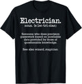 Funny Electrician Definition Job Quote for Work Humor T-Shirt